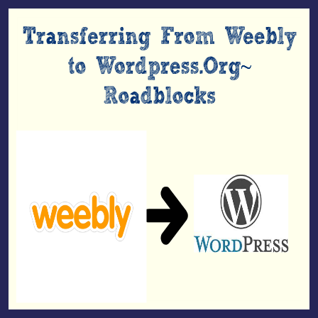 Transferring from Weebly to WordPress